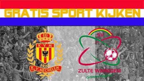 kv mechelen zulte waregem live